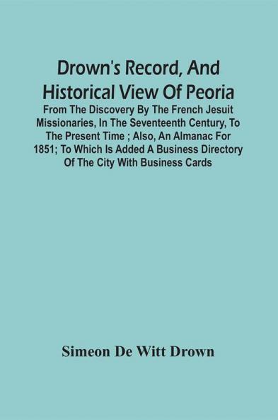 Drown'S Record And Historical View Of Peoria