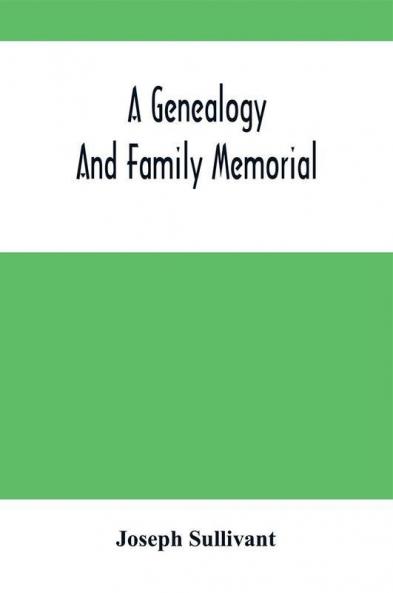 A Genealogy And Family Memorial
