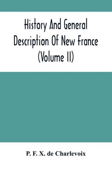 History And General Description Of New France (Volume Ii)