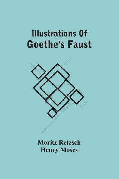 Illustrations Of Goethe'S Faust