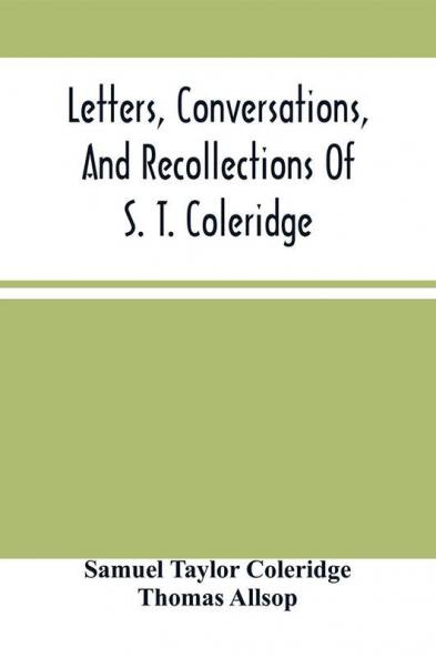 Letters Conversations And Recollections Of S. T. Coleridge