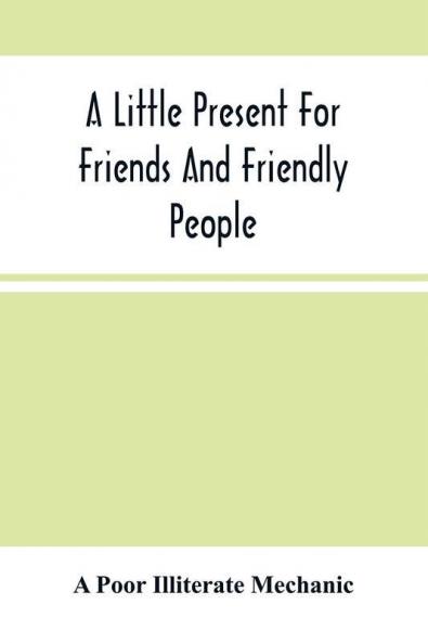 A Little Present For Friends And Friendly People