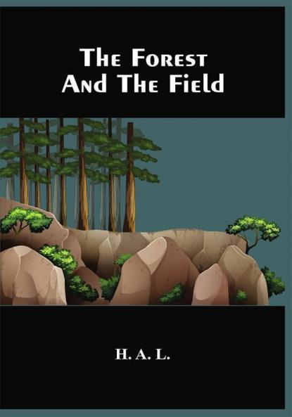 The Forest And The Field