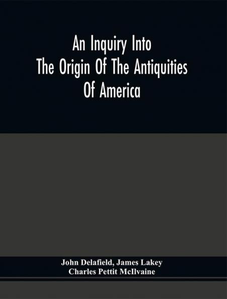 An Inquiry Into The Origin Of The Antiquities Of America