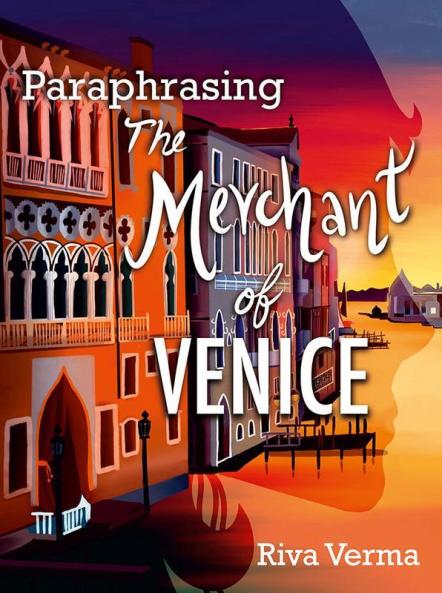PARAPHRASING THE MERCHANT OF VENICE - For ICSE Class 9th and 10th