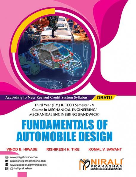 FUNDAMENTALS OF AUTOMOBILE DESIGN (Third Year (T.Y.) B. Tech Course In Mechanical Engineering / Mechanical Engineering (Sandwich) Semester – 5 DBATU)