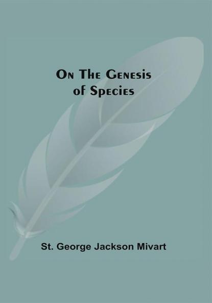 On The Genesis Of Species