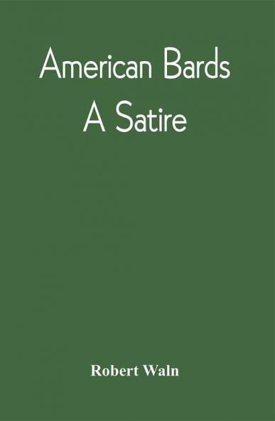 American Bards : A Satire