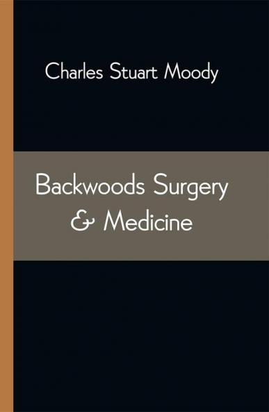 Backwoods Surgery & Medicine