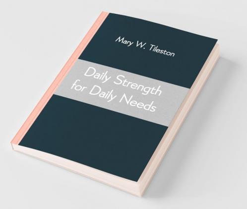 Daily Strength For Daily Needs
