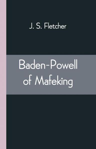 Baden-Powell Of Mafeking