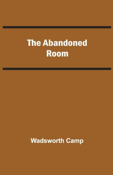 The Abandoned Room