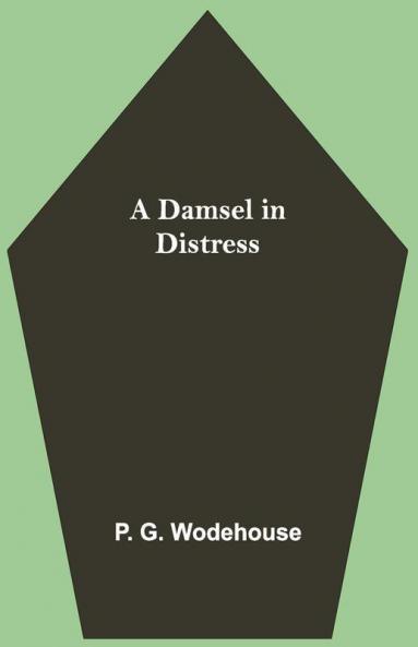 A Damsel In Distress