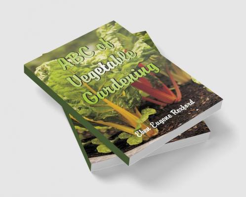 ABC of Vegetable Gardening
