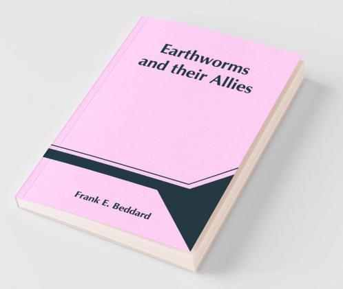 Earthworms And Their Allies
