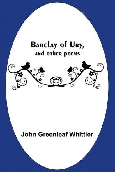 Barclay Of Ury And Other Poems