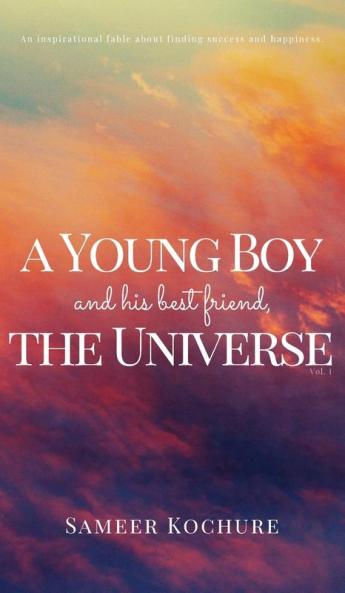 A Young Boy And His Best Friend The Universe. Vol. 1