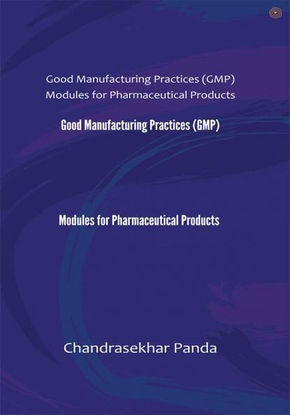 Good Manufacturing Practices  Modules for Pharmaceutical Products