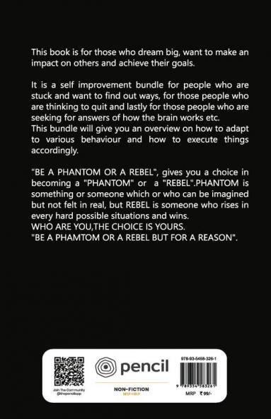 Be a Phantom Or A Rebel: Its Your Choice
