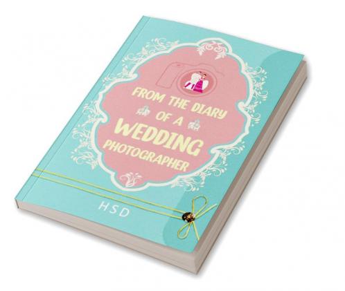 From the diary of a Wedding Photographer