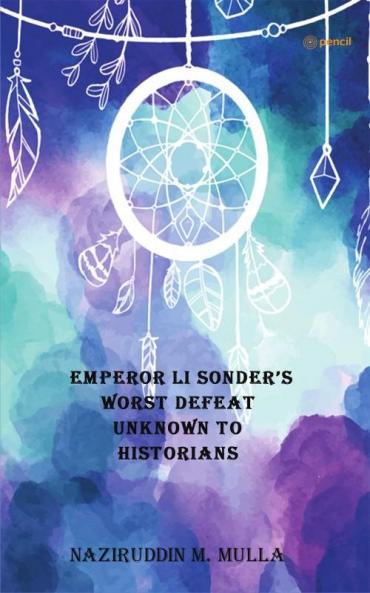 Emperor Li Sonder’s Worst Defeat Unknown to Historians