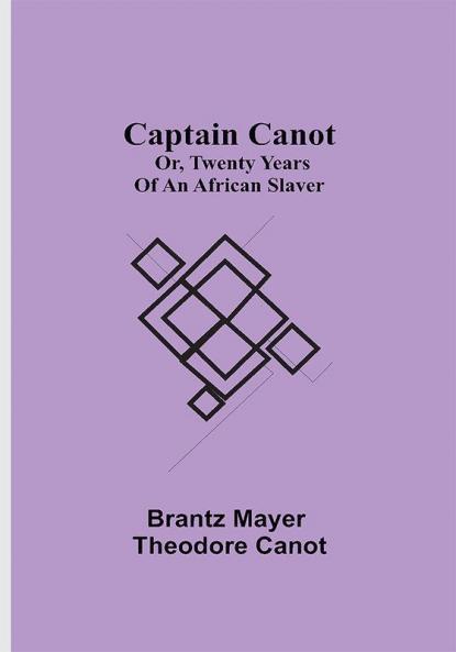Captain Canot; or Twenty Years of an African Slaver