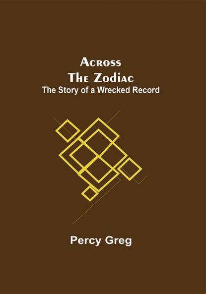 Across The Zodiac; The Story Of A Wrecked Record