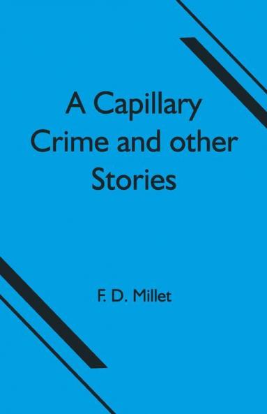 A Capillary Crime And Other Stories