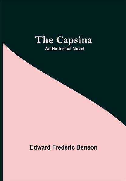 The Capsina; An Historical Novel