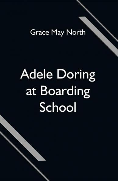 Adele Doring at Boarding School