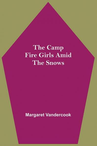 The Camp Fire Girls Amid The Snows
