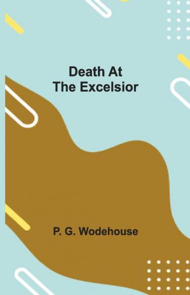Death At The Excelsior