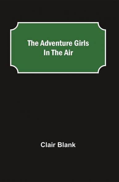 The Adventure Girls in the Air