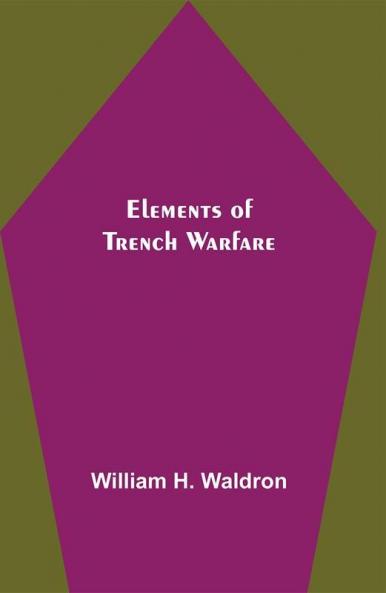 Elements of Trench Warfare
