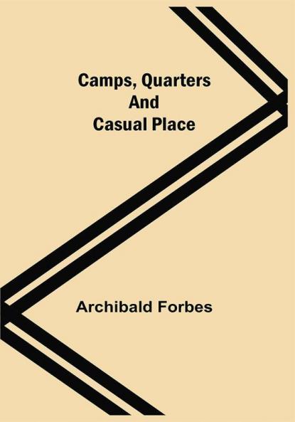 Camps Quarters And Casual Place