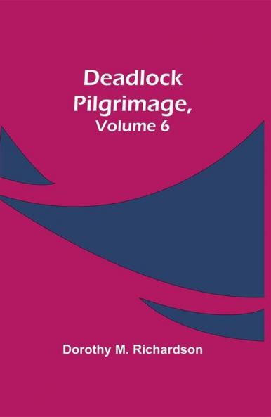 Deadlock Pilgrimage Volume 6