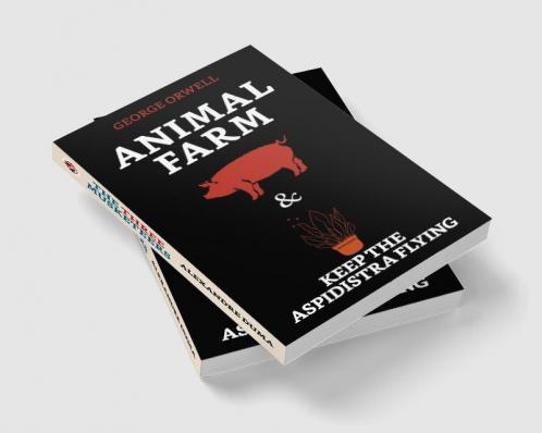Animal Farm & Keep the Aspidistra Flying