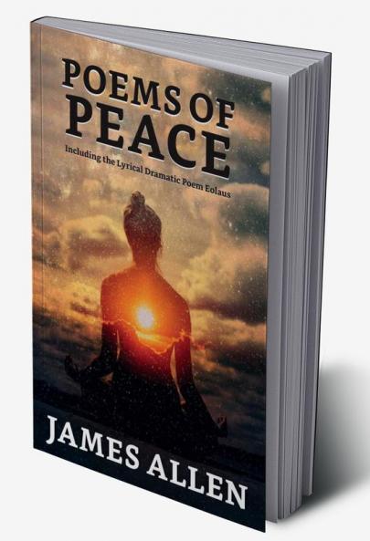 Poems Of Peace Including The Lyrical-dramatic Poem Eolaus