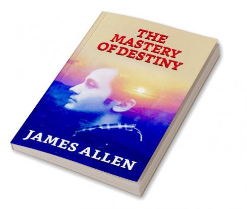 The Mastery Of Destiny