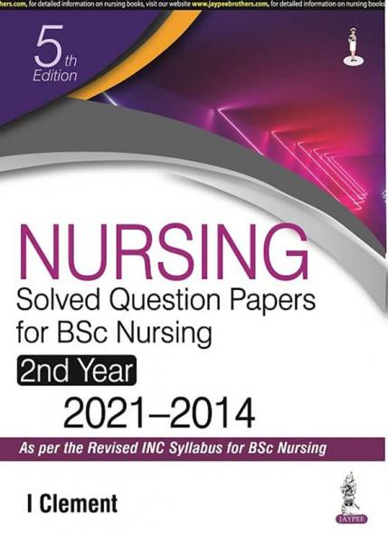 Nursing Solved Question Papers for BSc Nursing 2nd Year (2021-2014)