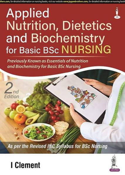 Applied Nutrition Dietetics and Biochemistry for Basic BSc Nursing