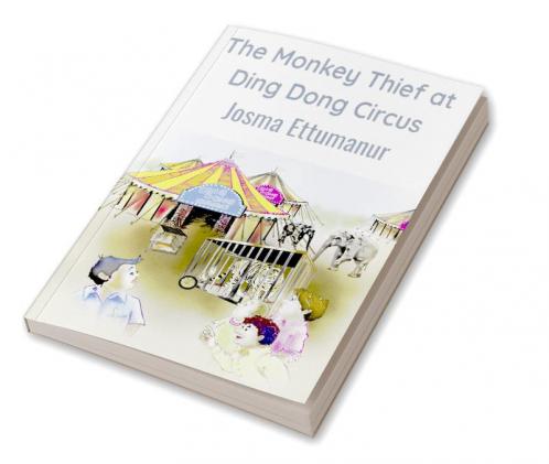 The Monkey Thief at Ding Dong Circus