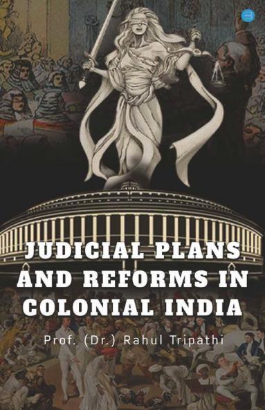Judicial Plans And Reforms In Colonial India