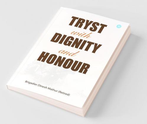Tryst With Dignity & Honour