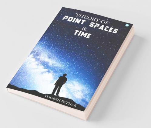 Theory Of Point Space And Time