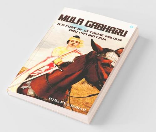 Mula Gabharu: A Story Of Extreme Valour And Patriotism