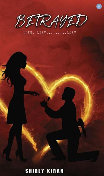 BETRAYED (LOVE LUST..........LOST)