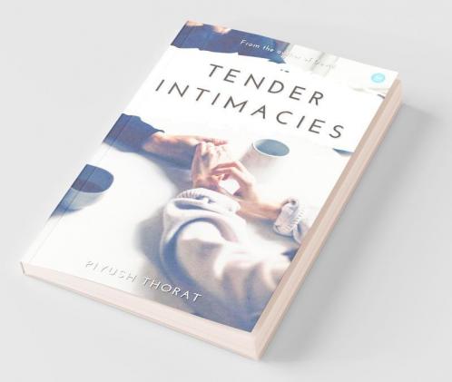 Tender Intimacies