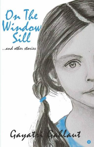 On The Window Sill..And Other Stories.