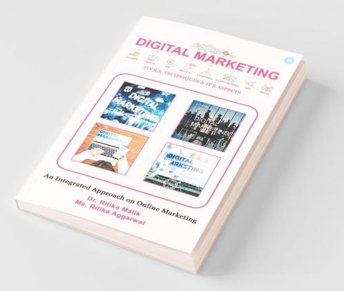 DIGITAL MARKETING Tools Techniques & It’s Aspects - An integrated approach on online marketing